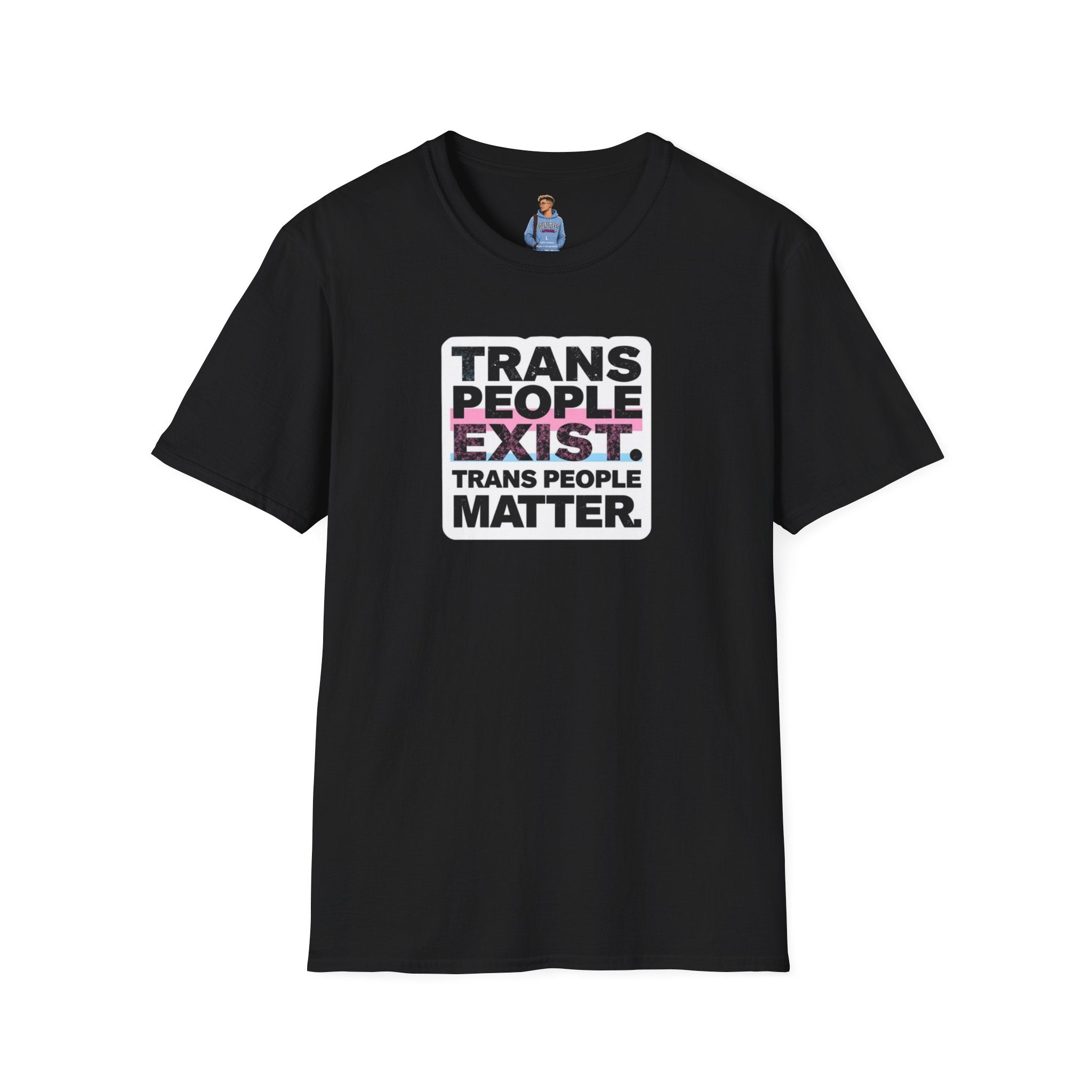 Trans People Exist T-Shirt