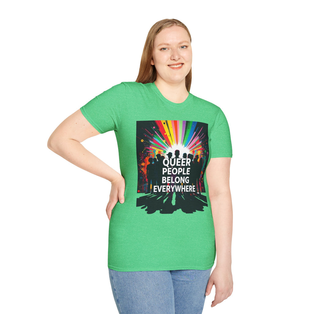 Unisex Softstyle T-Shirt - 'Queer People Belong Everywhere' Pride Graphic Tee