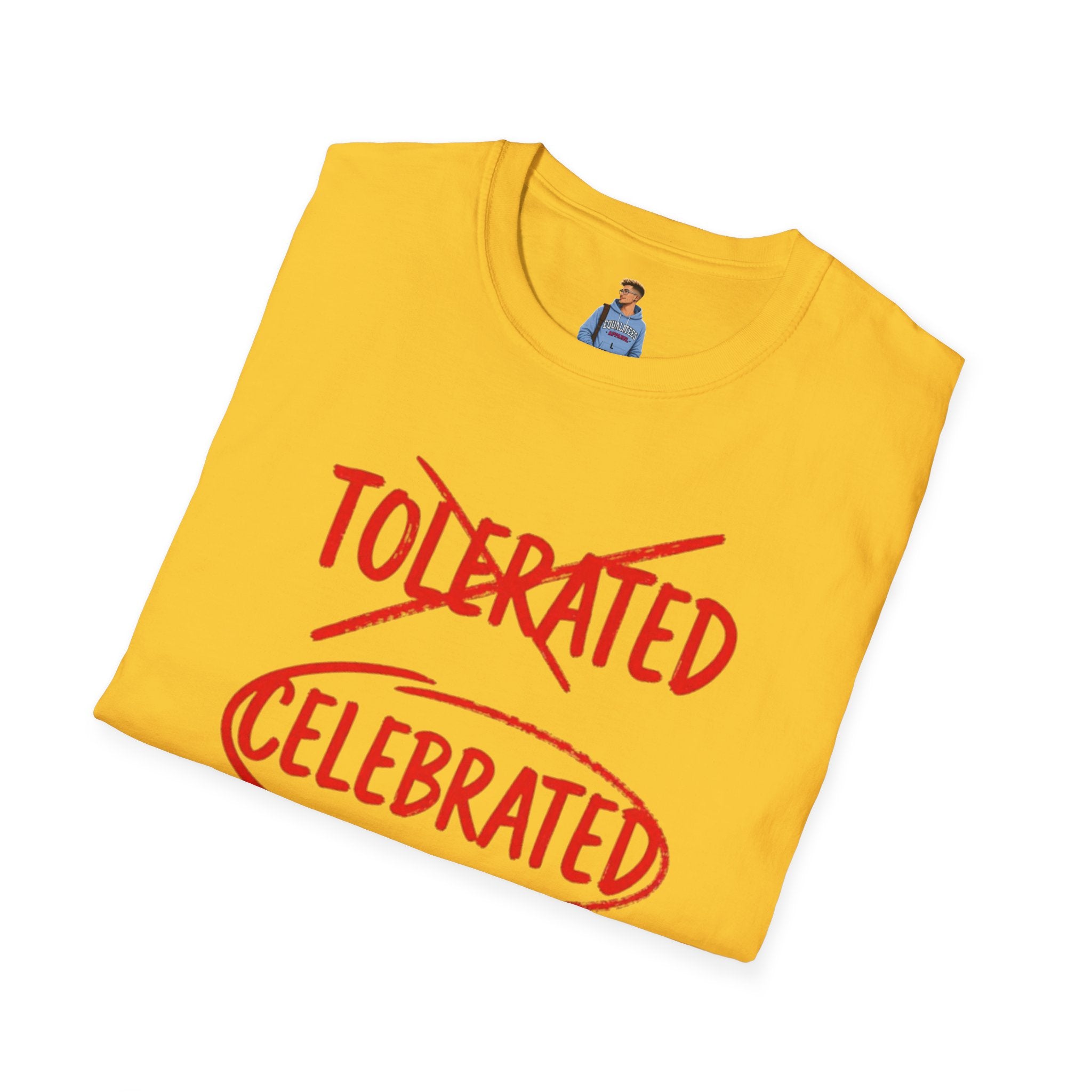 Not Tolerated. Celebrated. T-Shirt