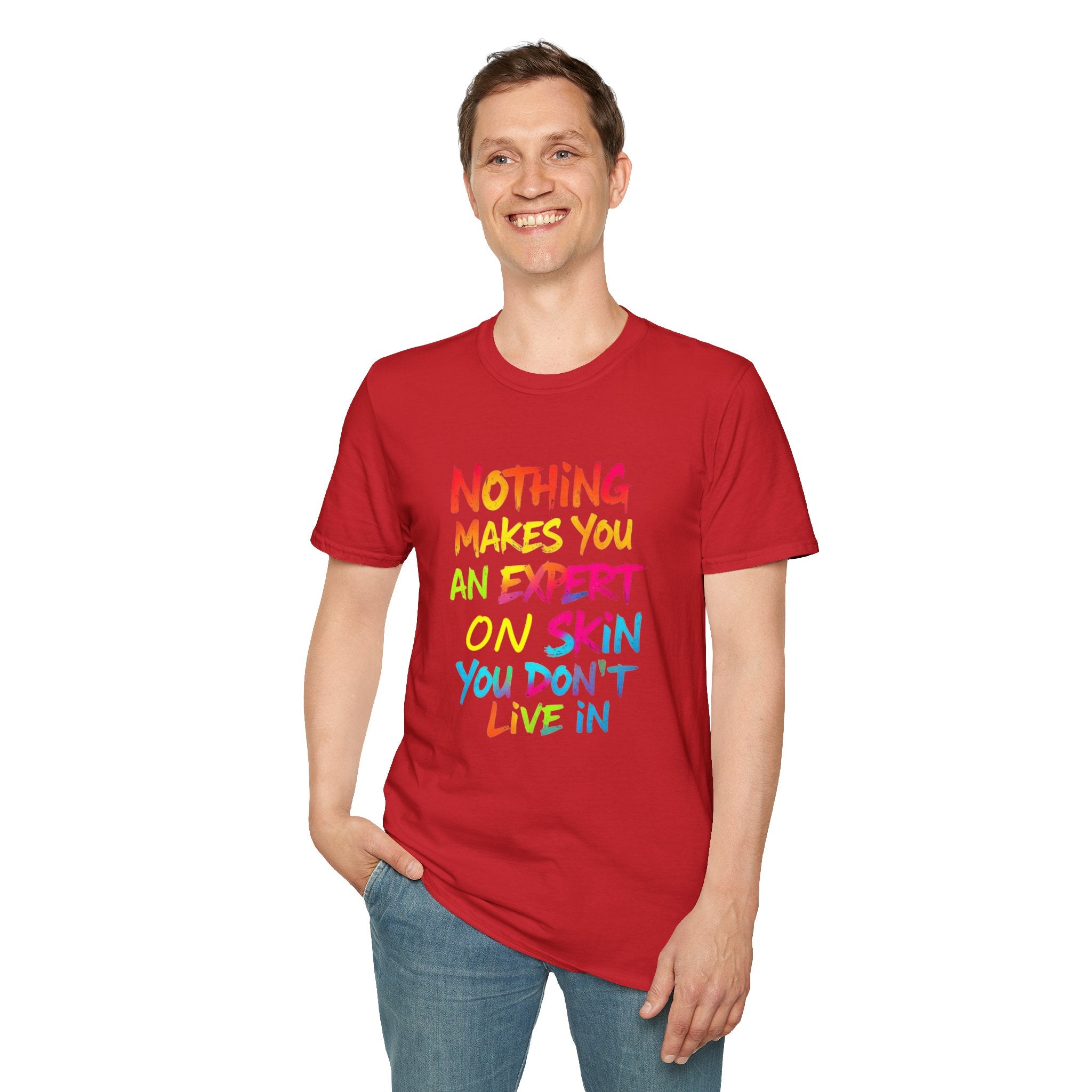 Nothing Makes You An Expert T-Shirt