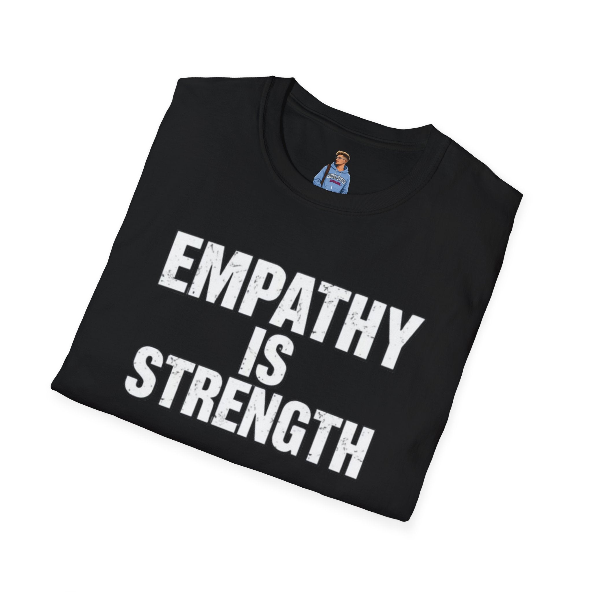 Empathy Is Strength T-Shirt