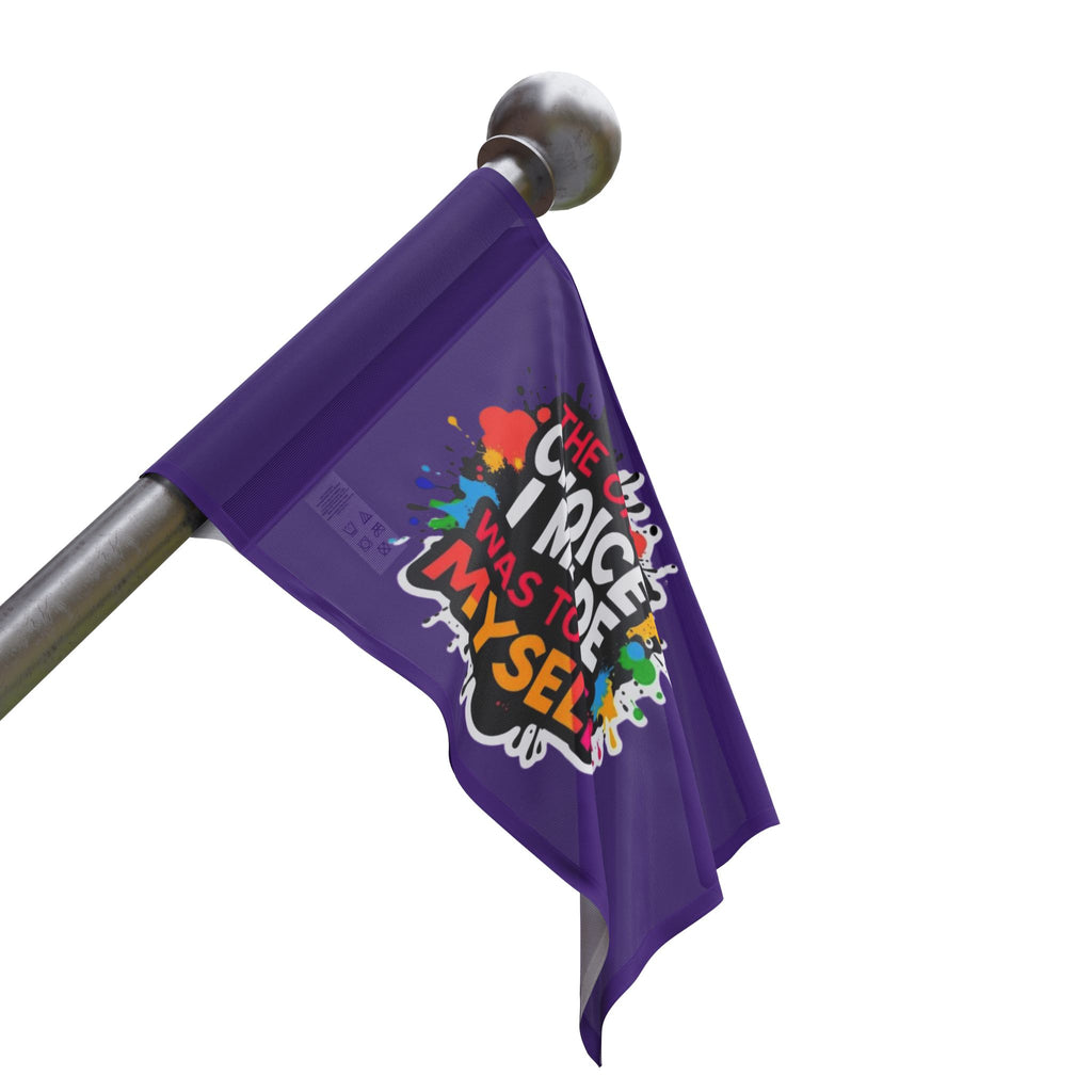 The Only Choice I Made was to Be Myself Flag - EqualiTees.Me