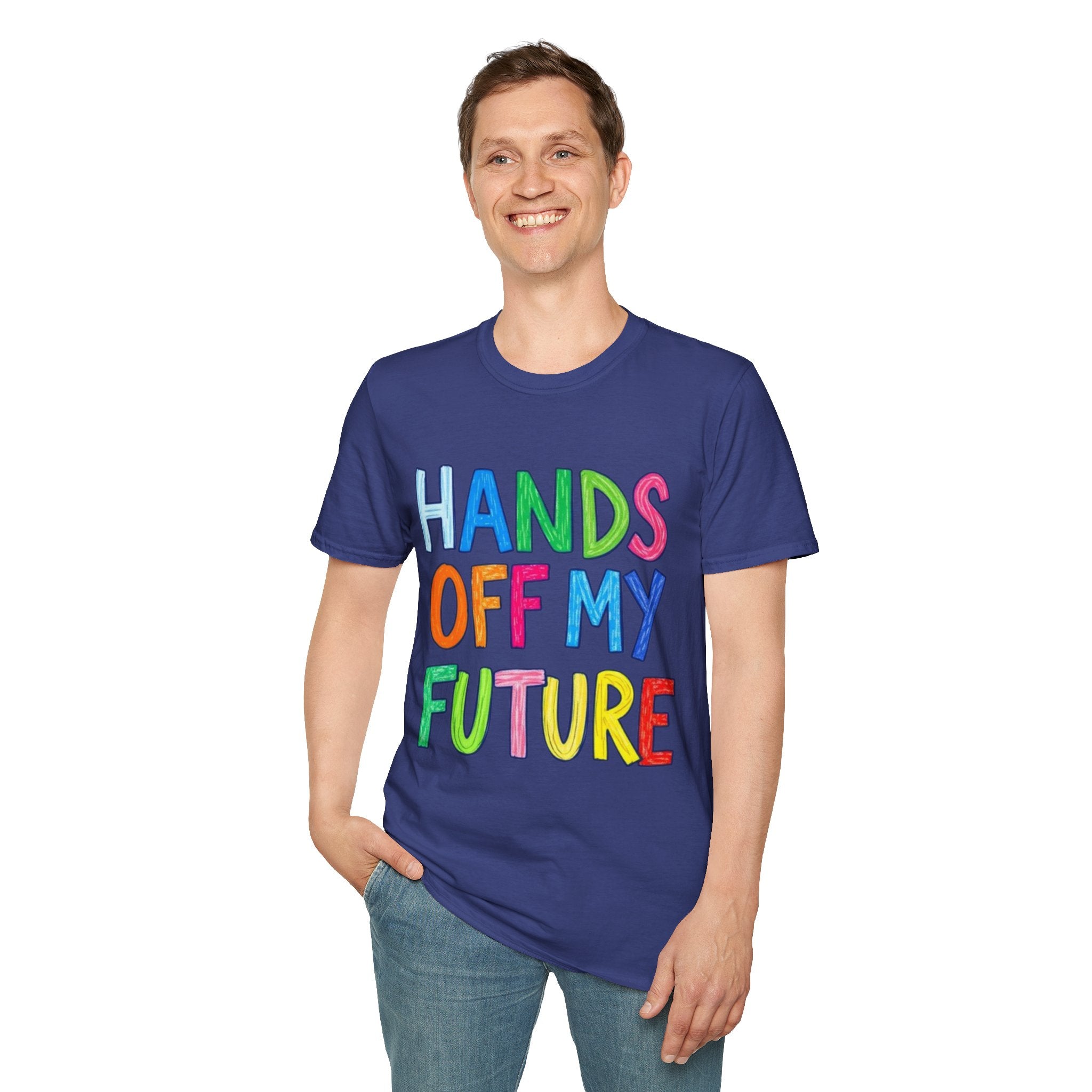 HANDS OFF MY FUTURE Political Statement T-Shirt