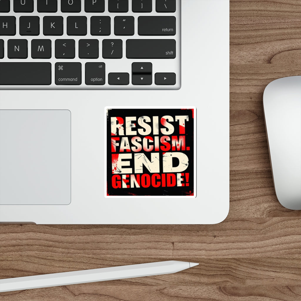 Die-Cut Stickers -  RESIST FASCISM. END GENOCIDE. - EqualiTees.Me