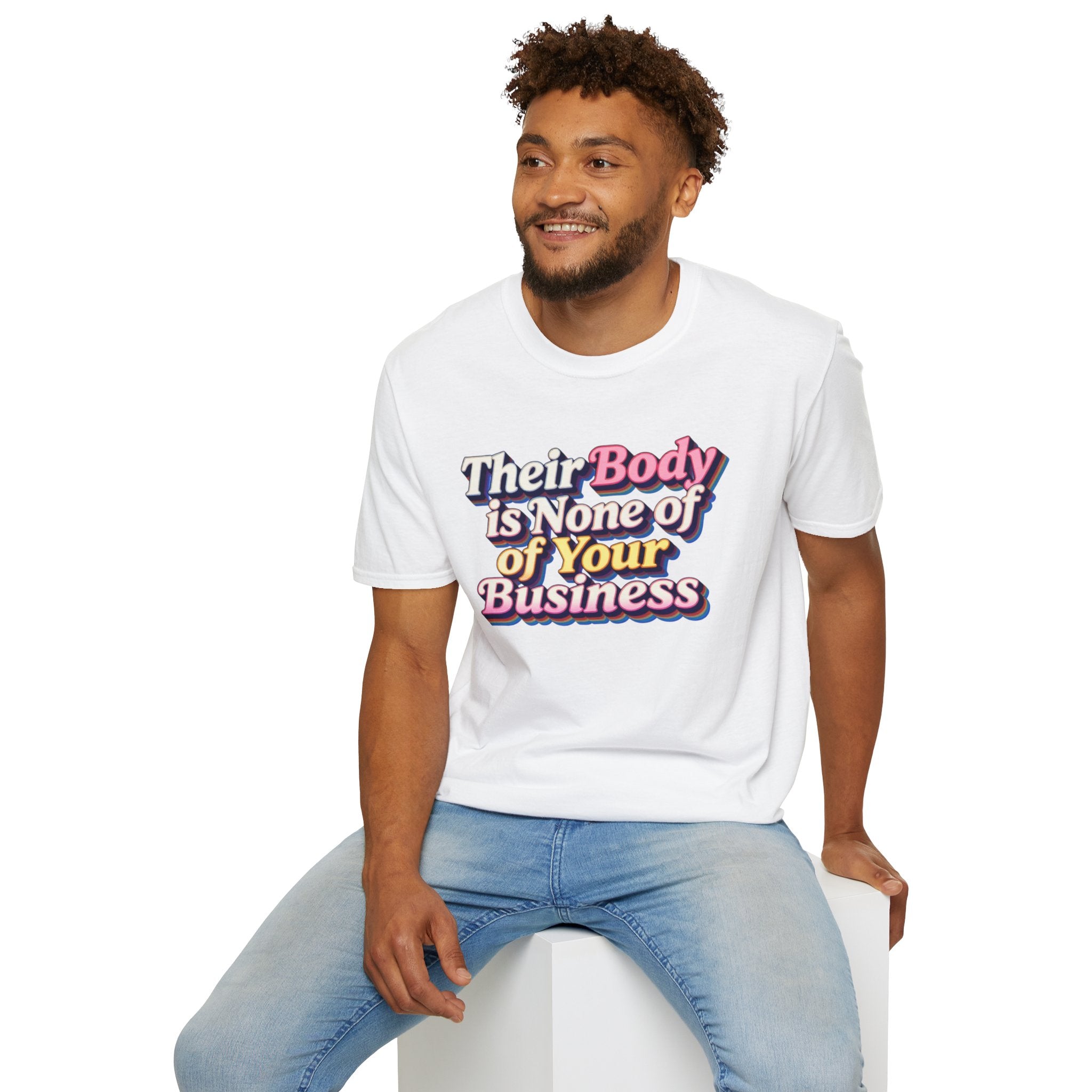 Bodily Autonomy T-Shirt - Their Body Is None of Your Business T-Shirt