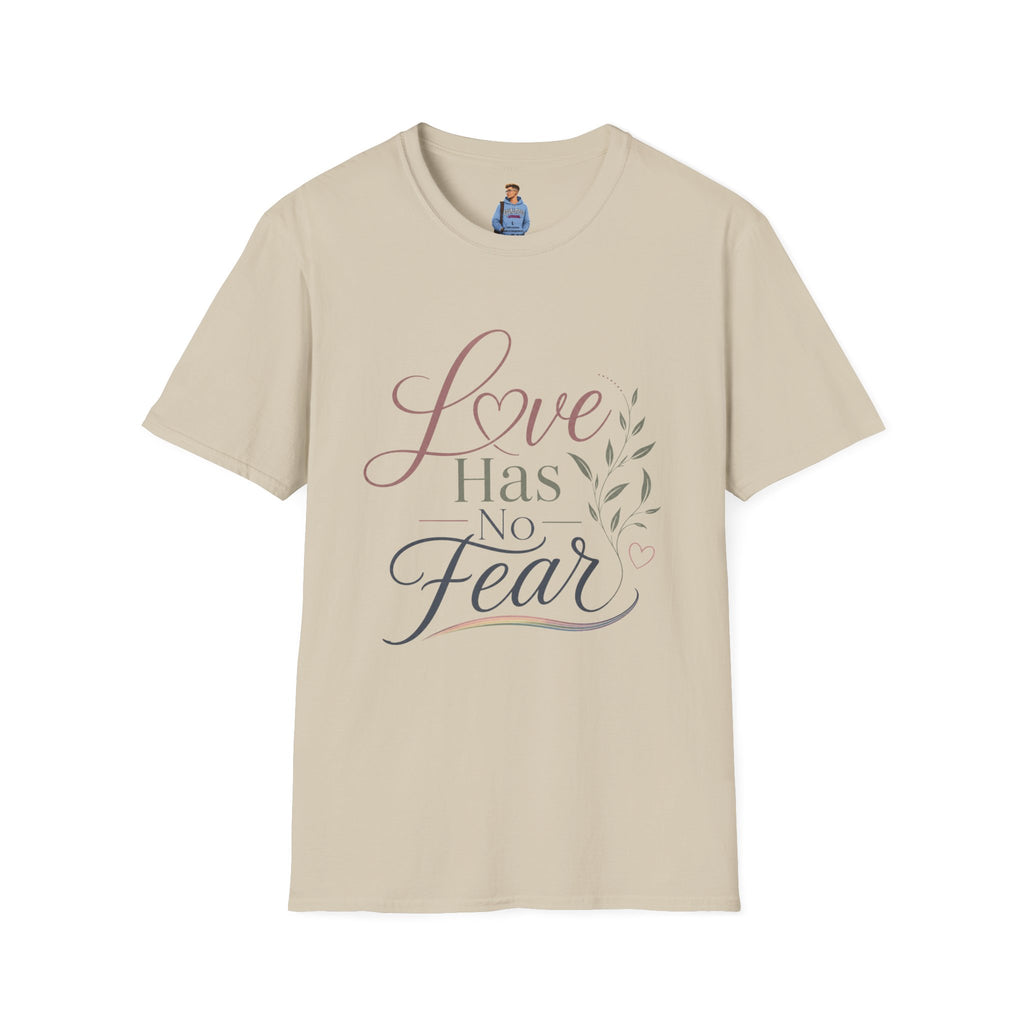 Love Has No Fear T-Shirt — Inspirational Tee