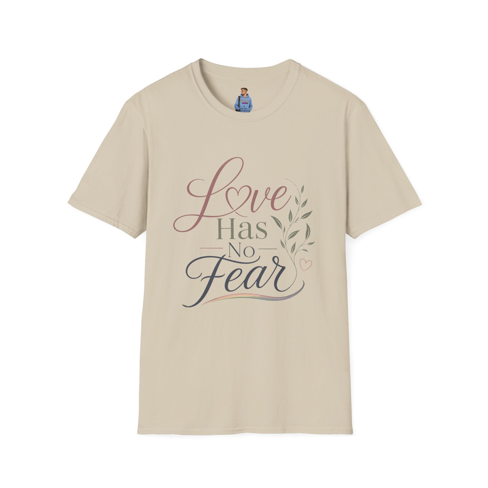 Love Has No Fear T-Shirt — Inspirational Tee