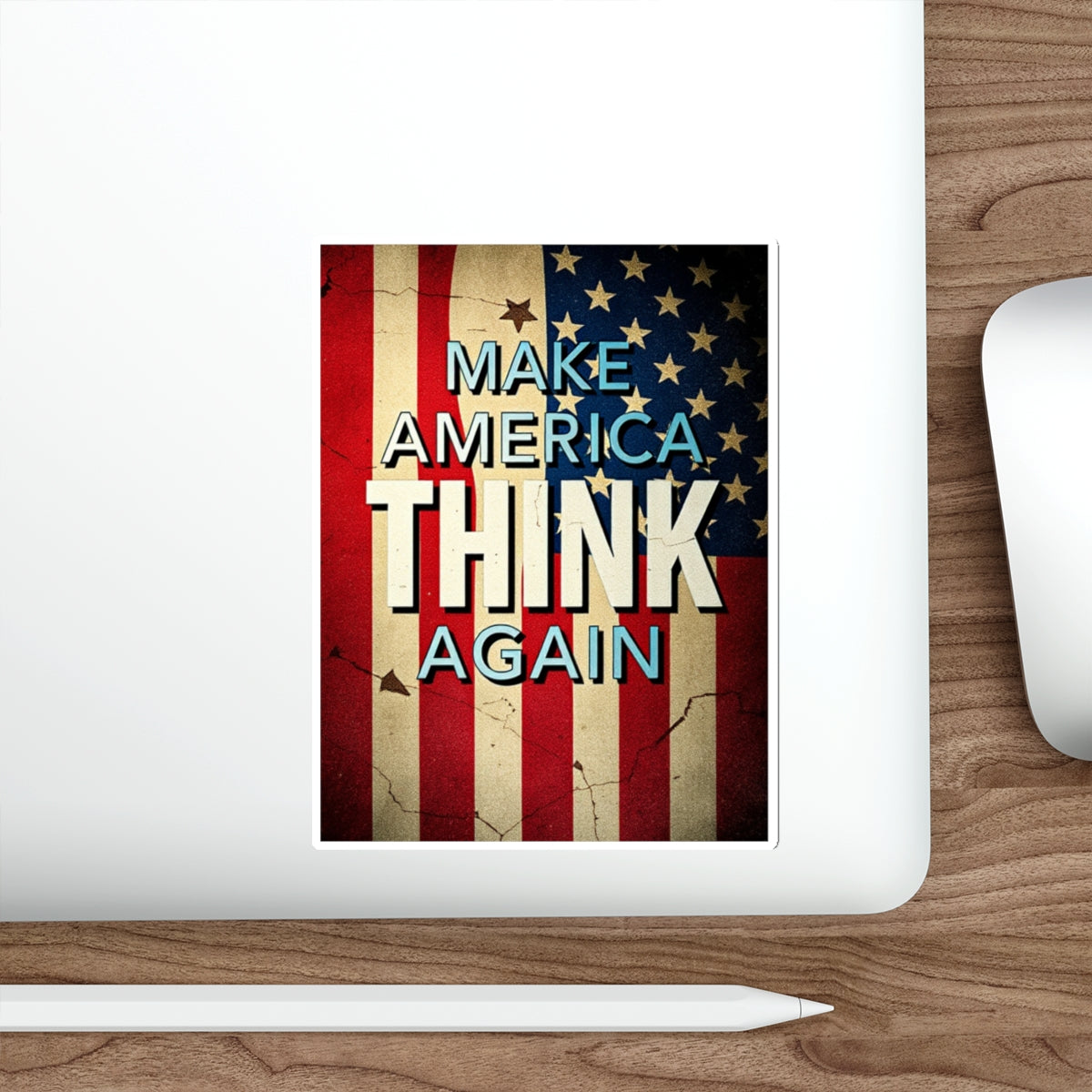 Make America Think Again Die-Cut Sticker - EqualiTees.Me