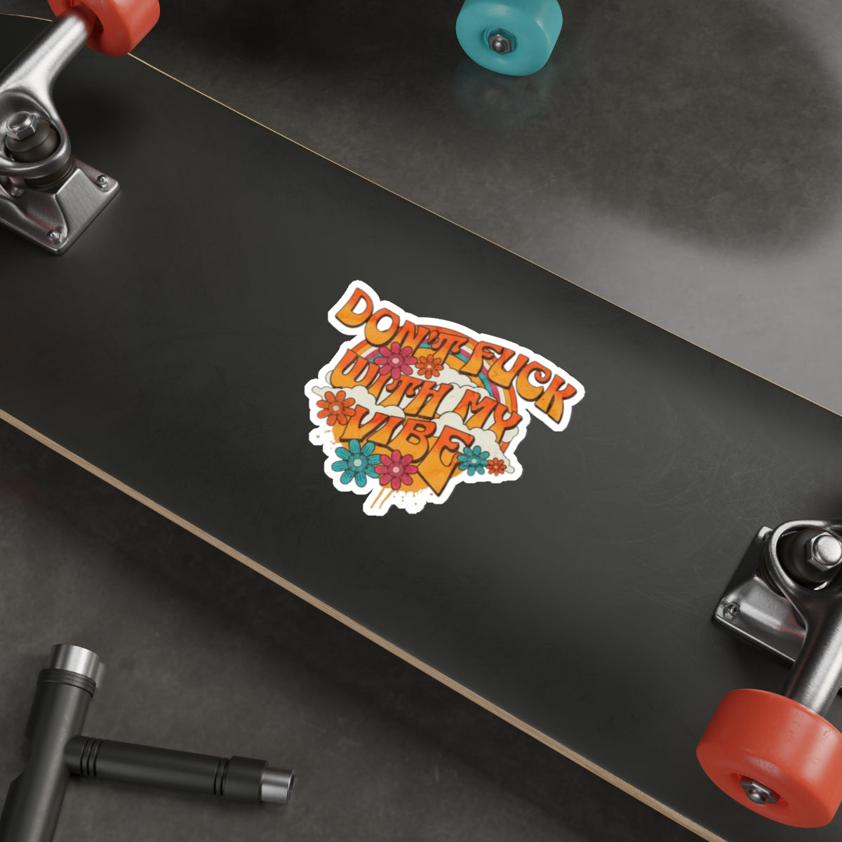 Die-Cut Stickers - Don't F*** With My Vibe - EqualiTees.Me