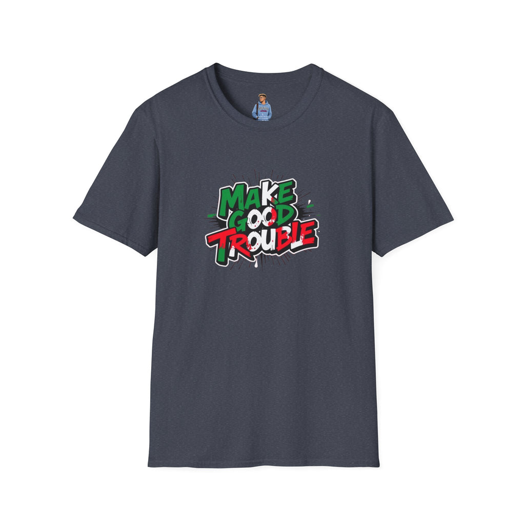 Camiseta unisex de estilo suave Make Good Trouble | Divertida camiseta gráfica para activistas y creadores de tendencias