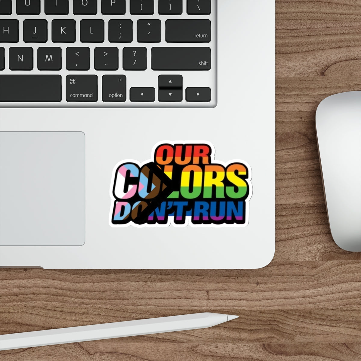 Pride-Themed Die-Cut Stickers - 'Our Colors Don’t Run' - LGBTQ+ Rainbow Decals for Self-Expression - EqualiTees.Me