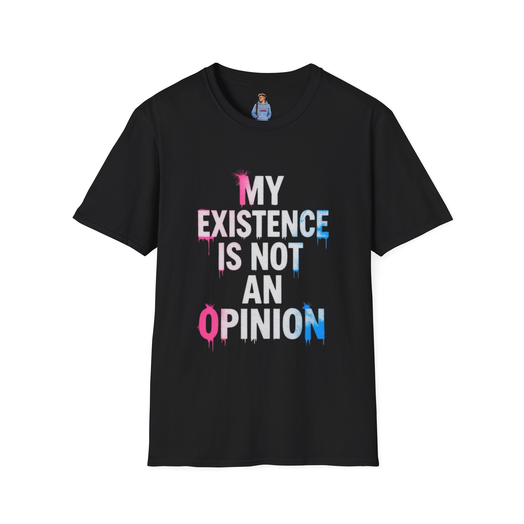 Trans Existence Statement T-Shirt