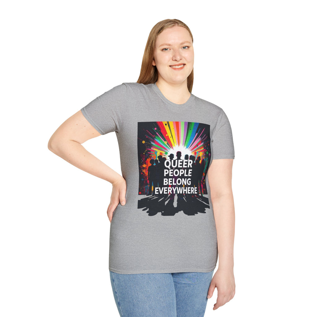 Unisex Softstyle T-Shirt - 'Queer People Belong Everywhere' Pride Graphic Tee