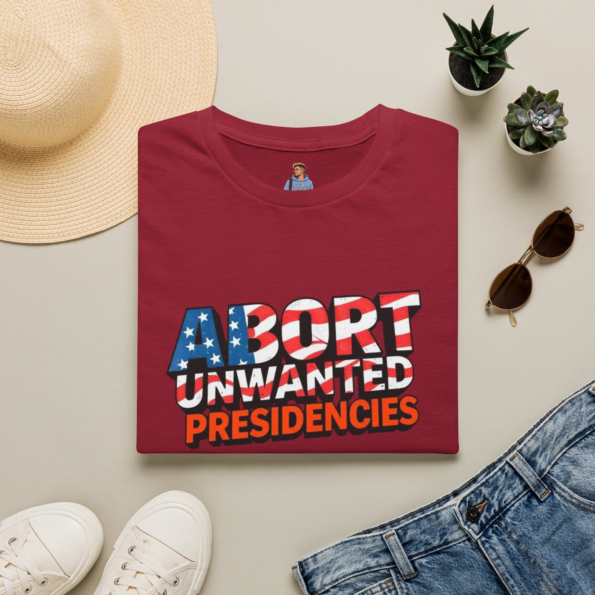 Abort Unwanted Presidencies Political Statement T-Shirt