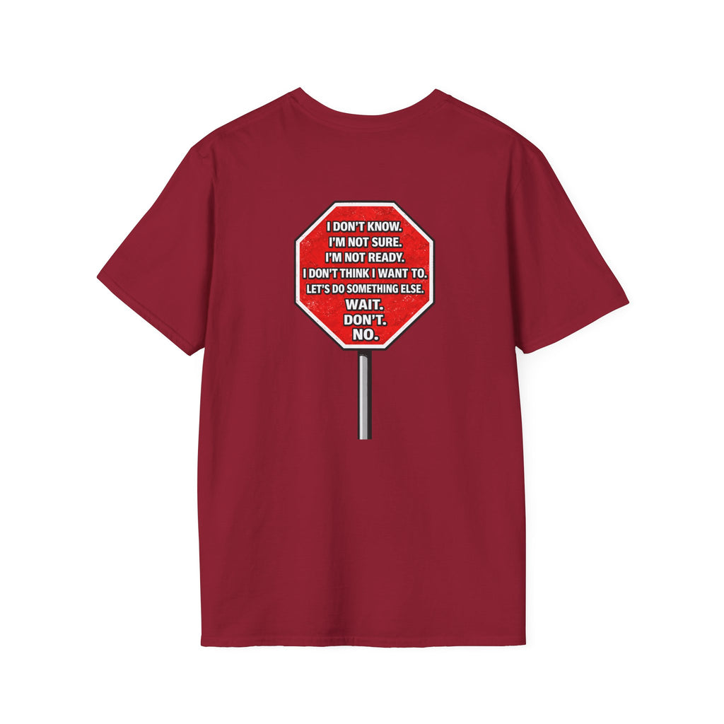 They Said Stop You Will Stop T-Shirt - Consent Awareness