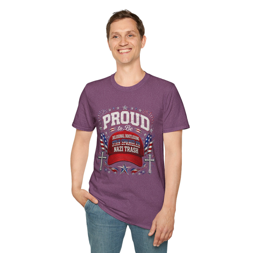 Star Spangled Awesome Graphic Tee ("Proud to Be Delusional Bootlicking Nazi Trash")