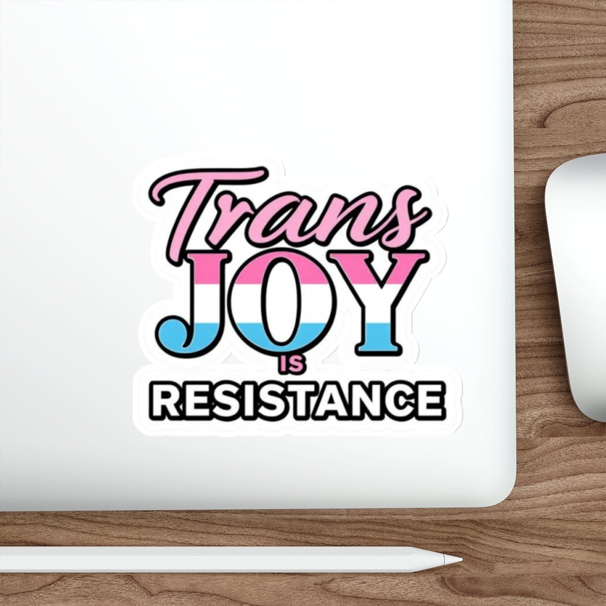 Die-Cut Stickers - TRANS JOY IS RESISTANCE - EqualiTees.Me