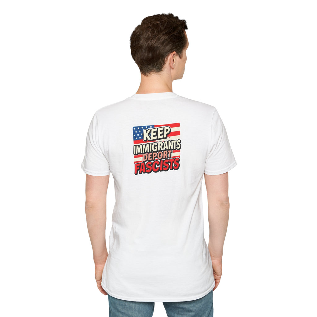 Keep Immigrants Deport Fascists Unisex Softstyle T-Shirt