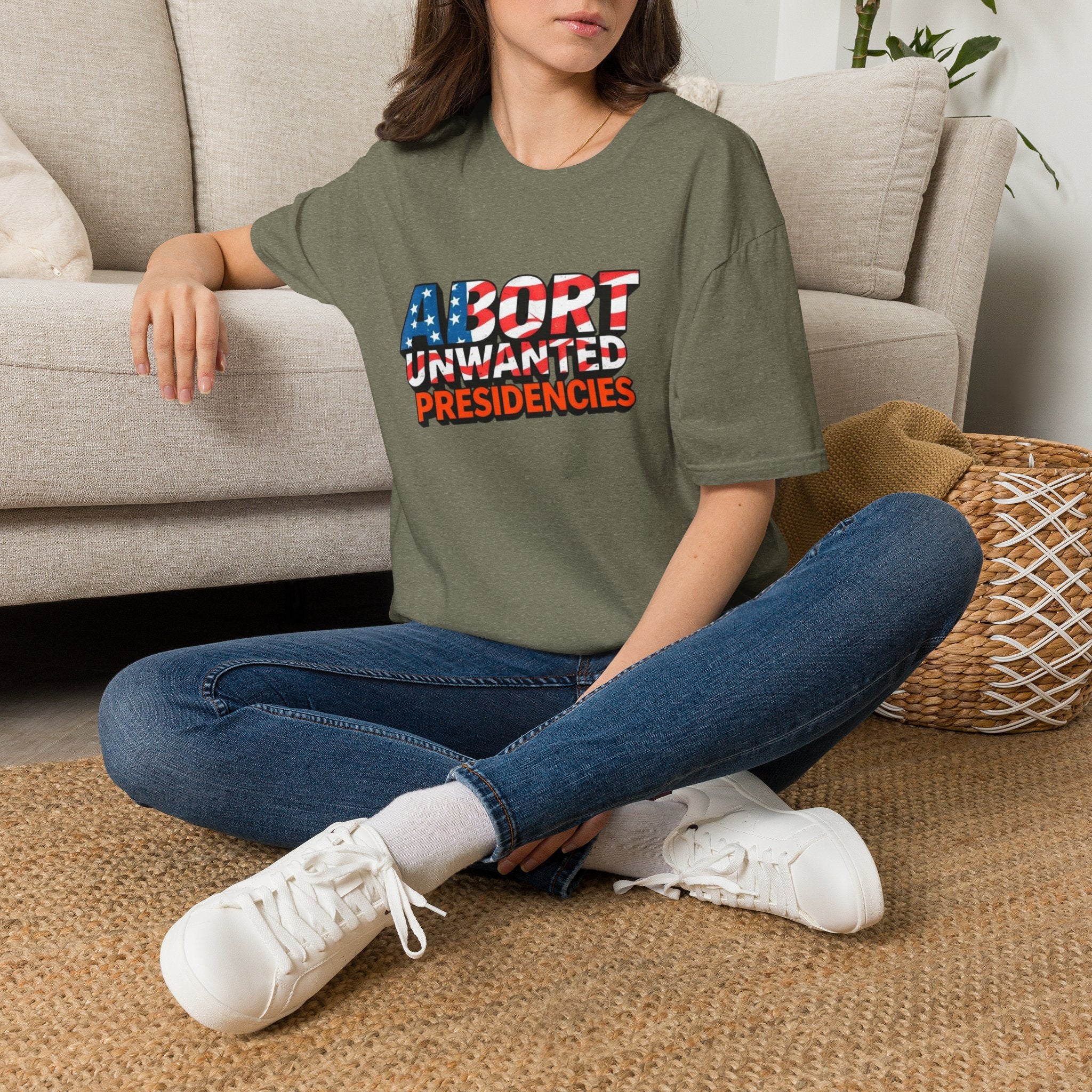 Abort Unwanted Presidencies Political Statement T-Shirt