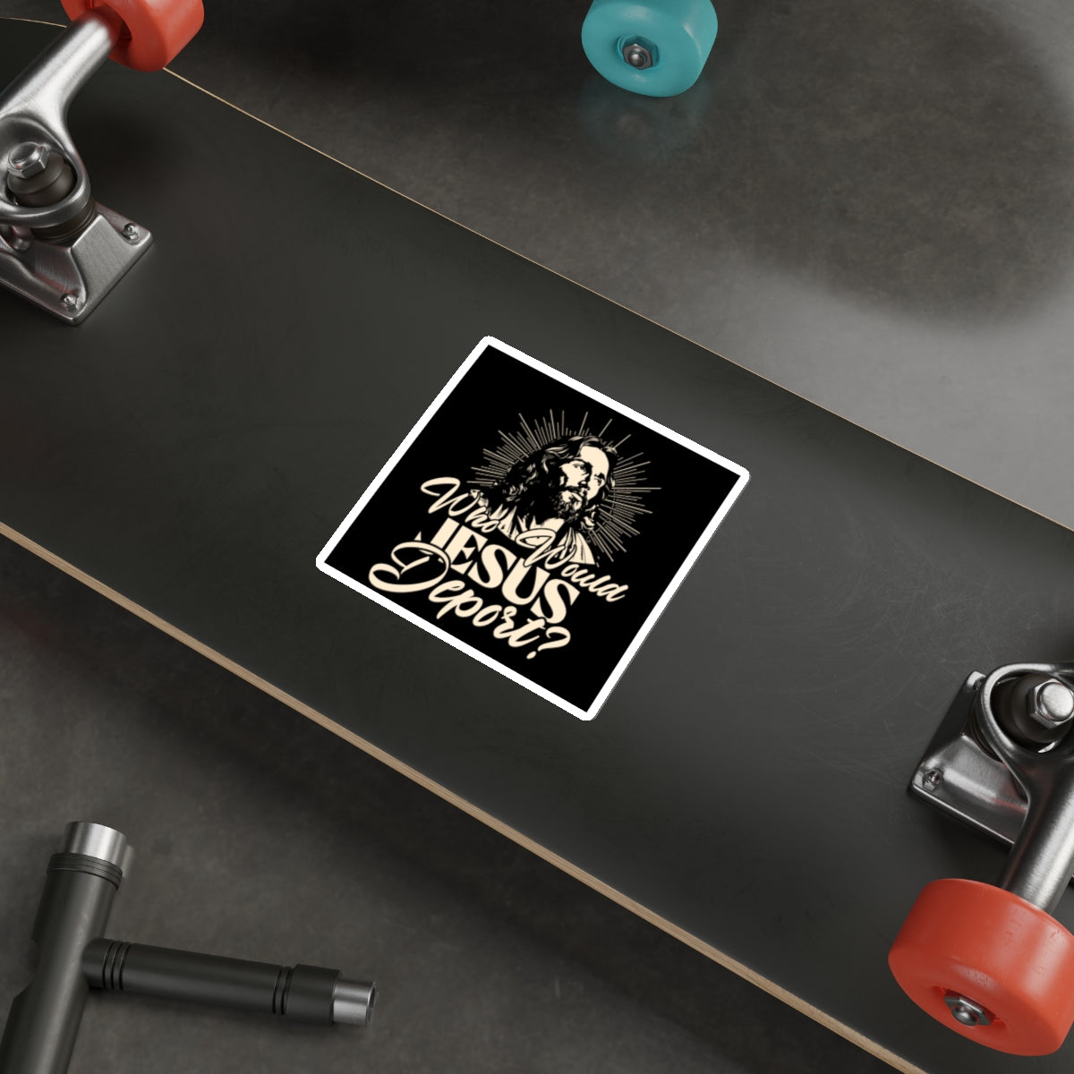 Die-Cut Stickers - Who Would Jesus Deport? - EqualiTees.Me