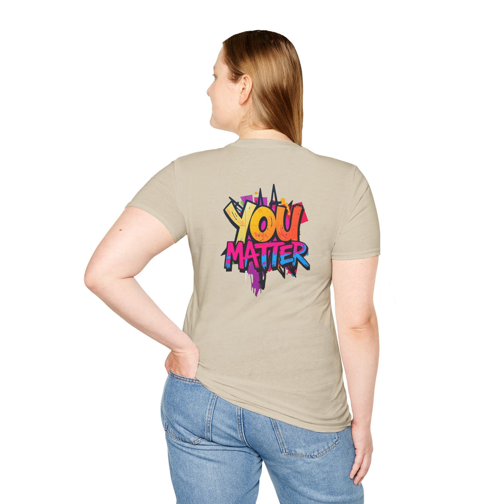 You Matter, You Are Enough T-shirt