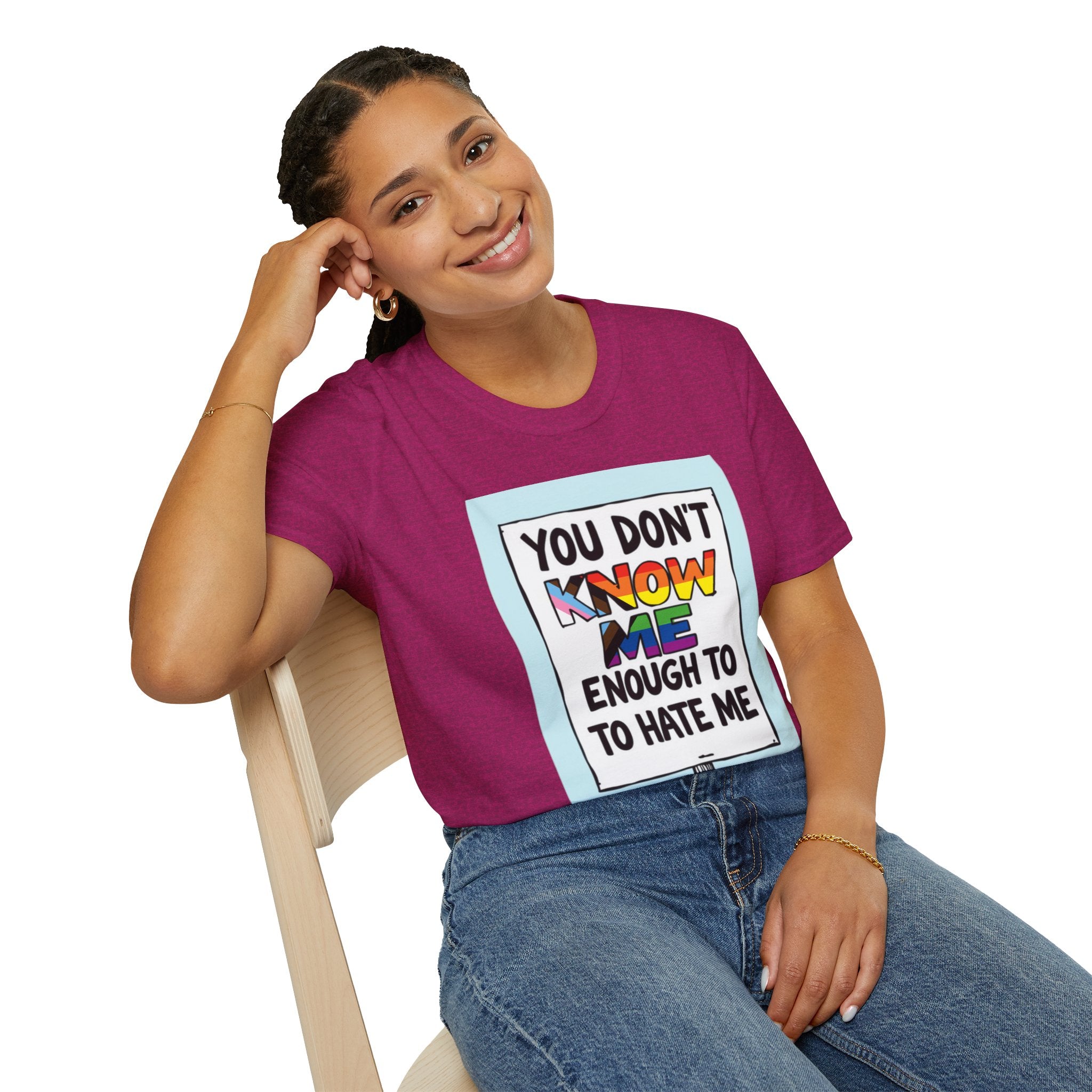 Camiseta de orgullo inclusivo "No me conoces lo suficiente como para odiarme": camiseta unisex de estilo suave para uso informal