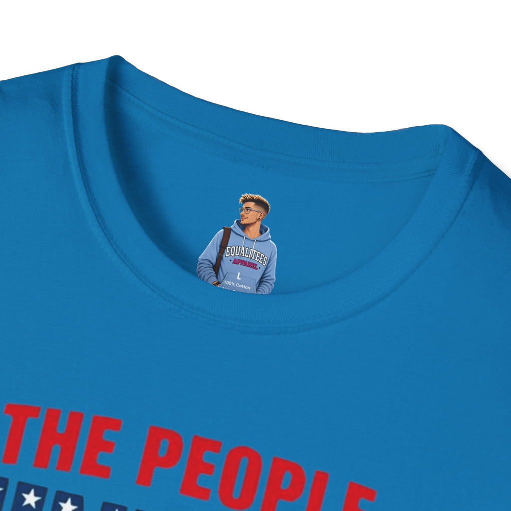 Camiseta unisex de estilo suave con gráficos "El Pueblo Unido" y "Los valores MAGA no son valores estadounidenses".