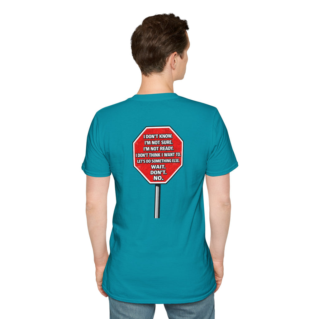 They Said Stop You Will Stop T-Shirt - Consent Awareness