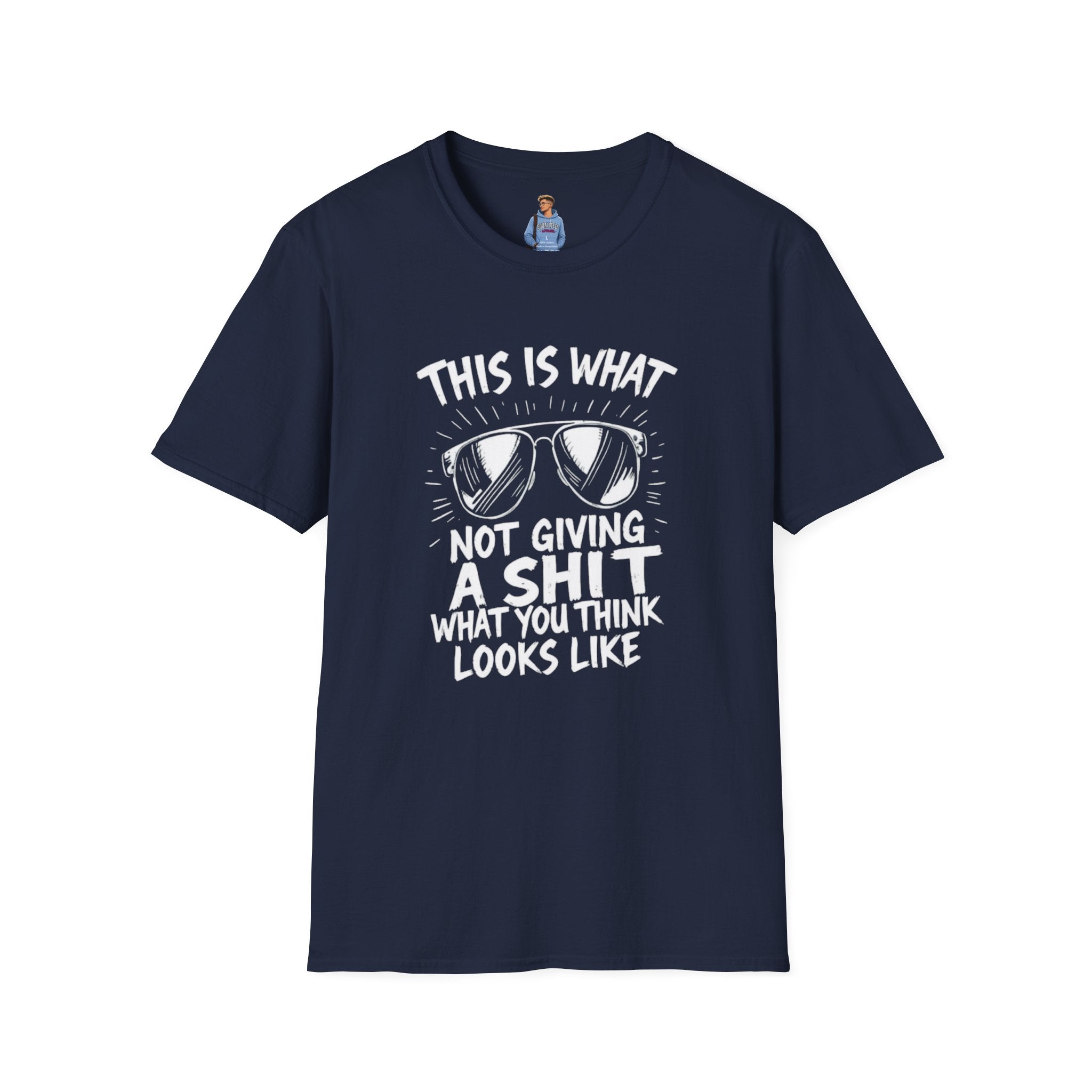 Camiseta unisex Softstyle: "Esto es lo que significa no importarte una mierda por lo que piensas".