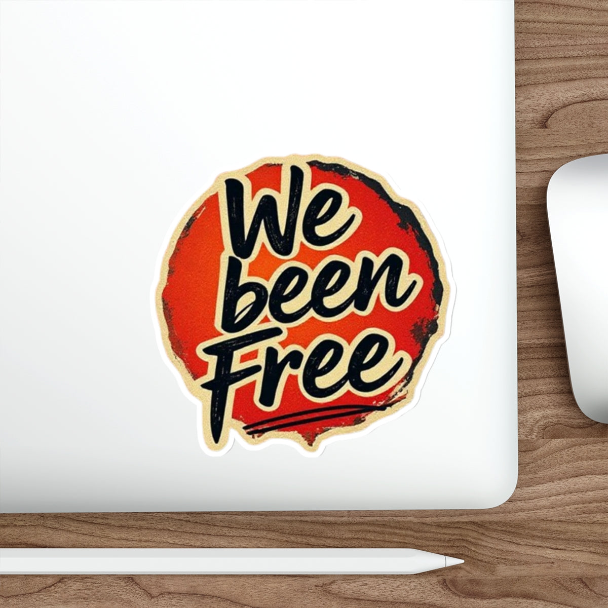 Die-Cut Stickers - We Been Free - EqualiTees.Me