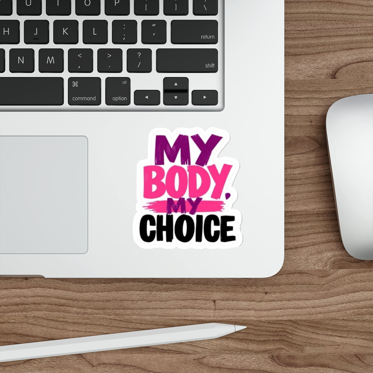 Die-Cut Stickers - MY BODY MY CHOICE - EqualiTees.Me
