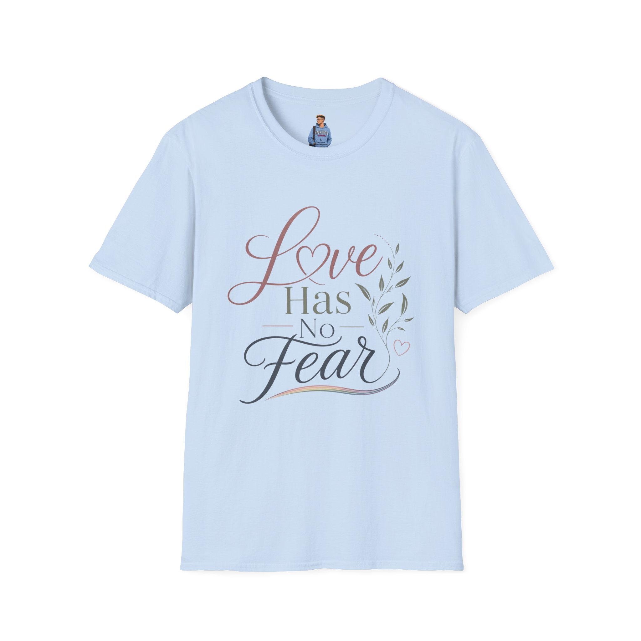 Love Has No Fear T-Shirt — Inspirational Tee