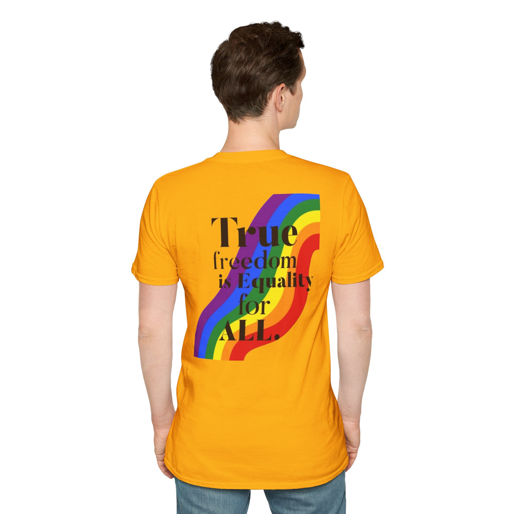 Pride-Theme Unisex Softstyle T-Shirt - "True freedom is Equality for ALL"