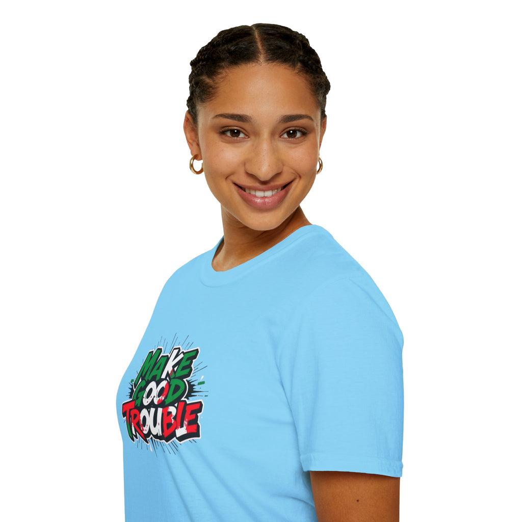 Camiseta unisex de estilo suave Make Good Trouble | Divertida camiseta gráfica para activistas y creadores de tendencias