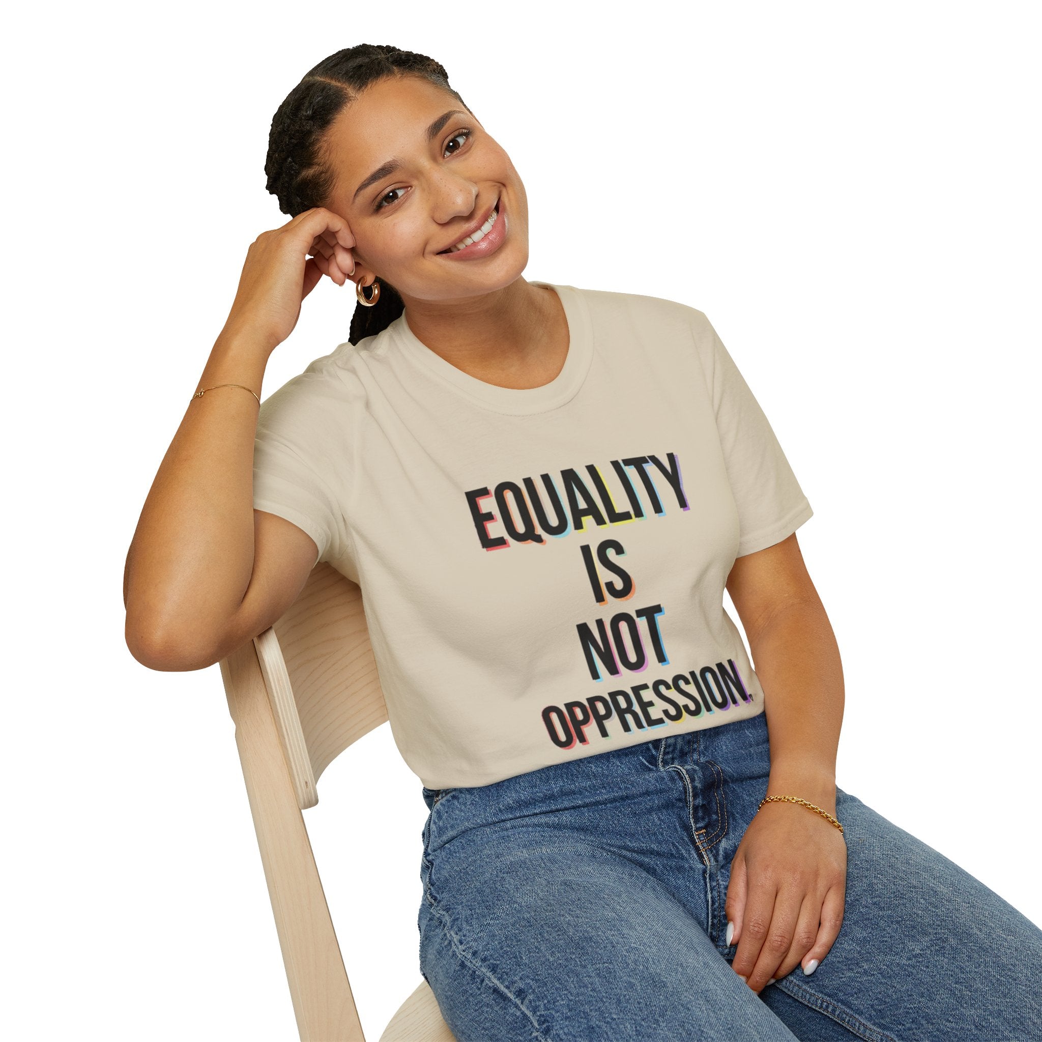 Equality Is Not Oppression T-Shirt