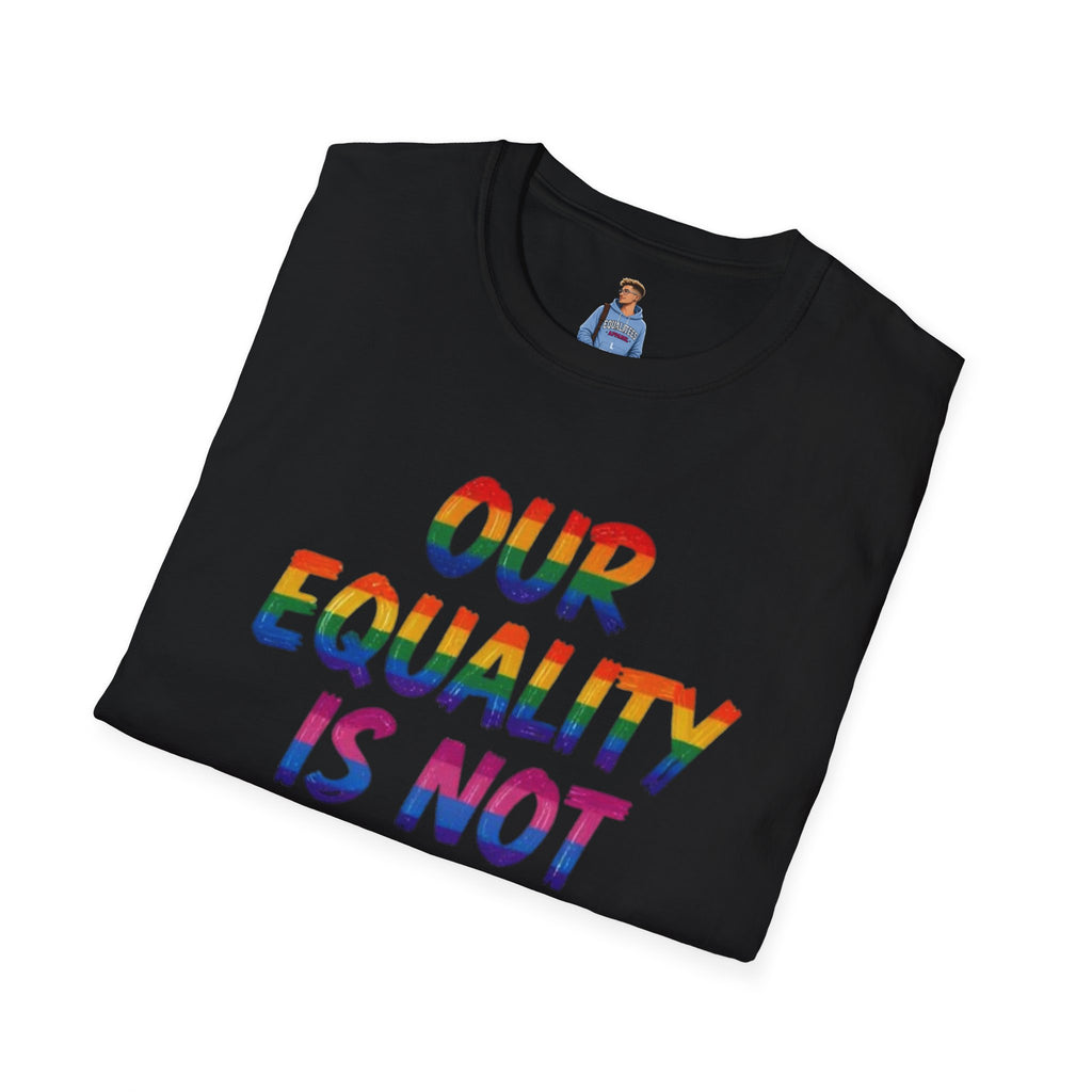 Equality is Not Oppression T-Shirt