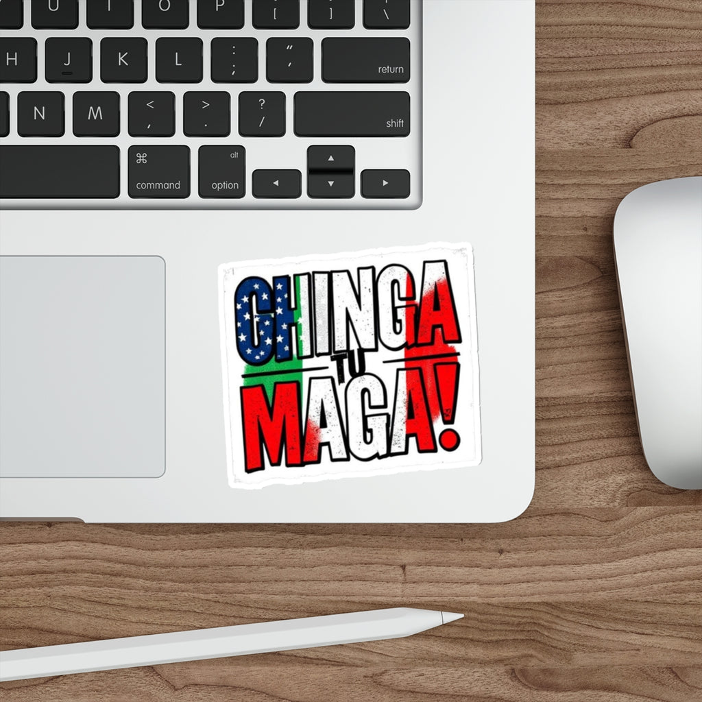 CHINGA TU MAGA! Die-Cut Sticker - EqualiTees.Me