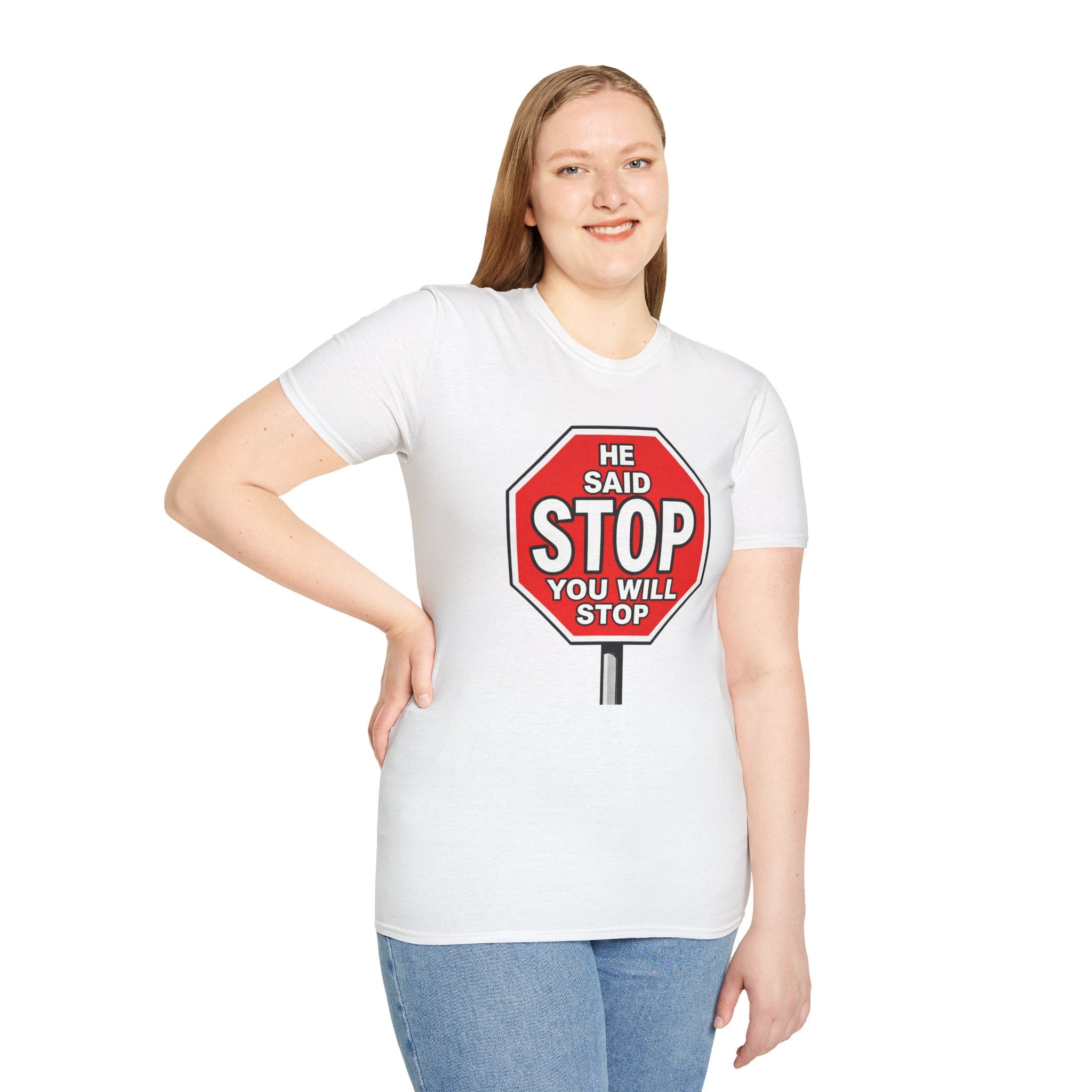 He Said Stop T-Shirt - Consent Awareness