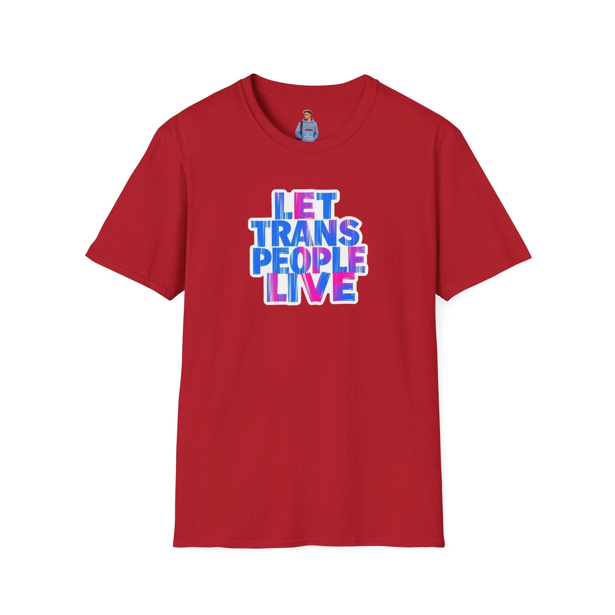 Camiseta unisex de estilo suave Let Trans People Live: camiseta con mensaje de apoyo al orgullo LGBTQ+
