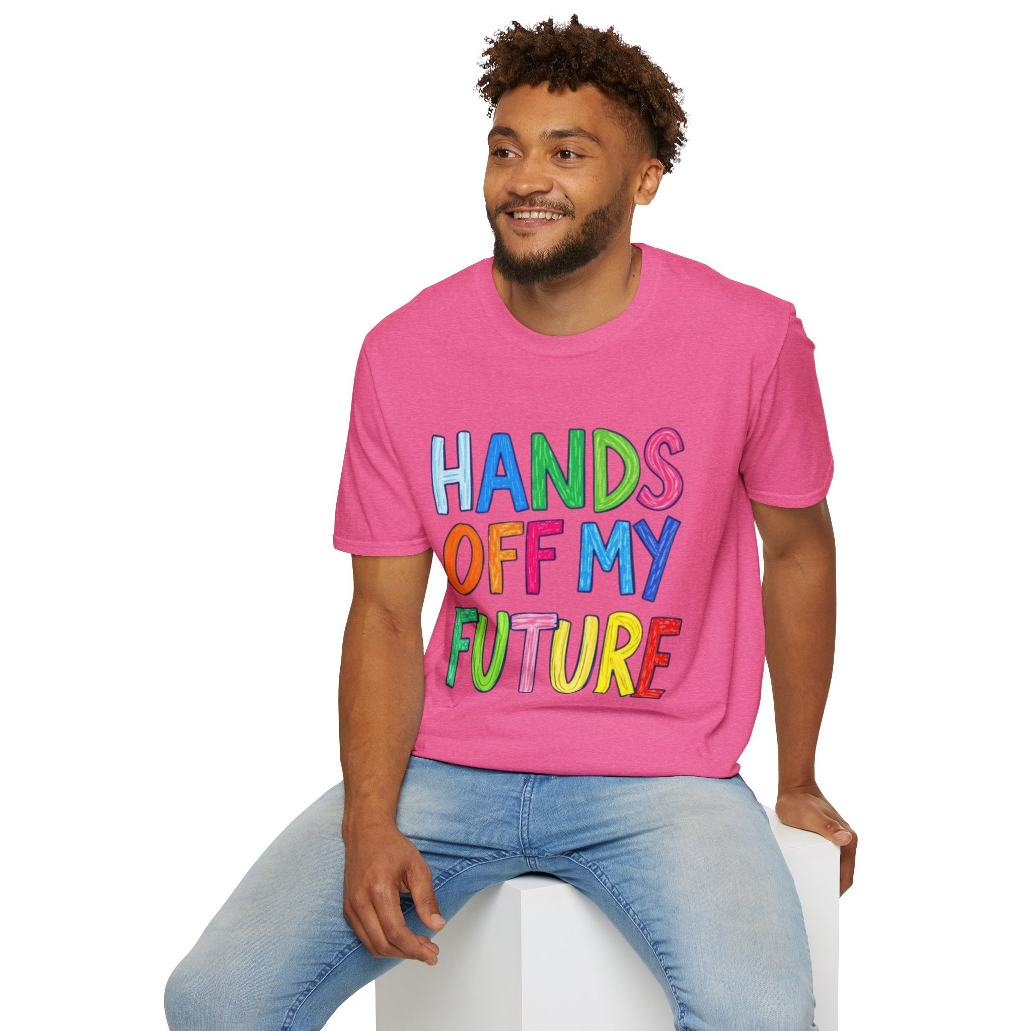 HANDS OFF MY FUTURE Political Statement T-Shirt