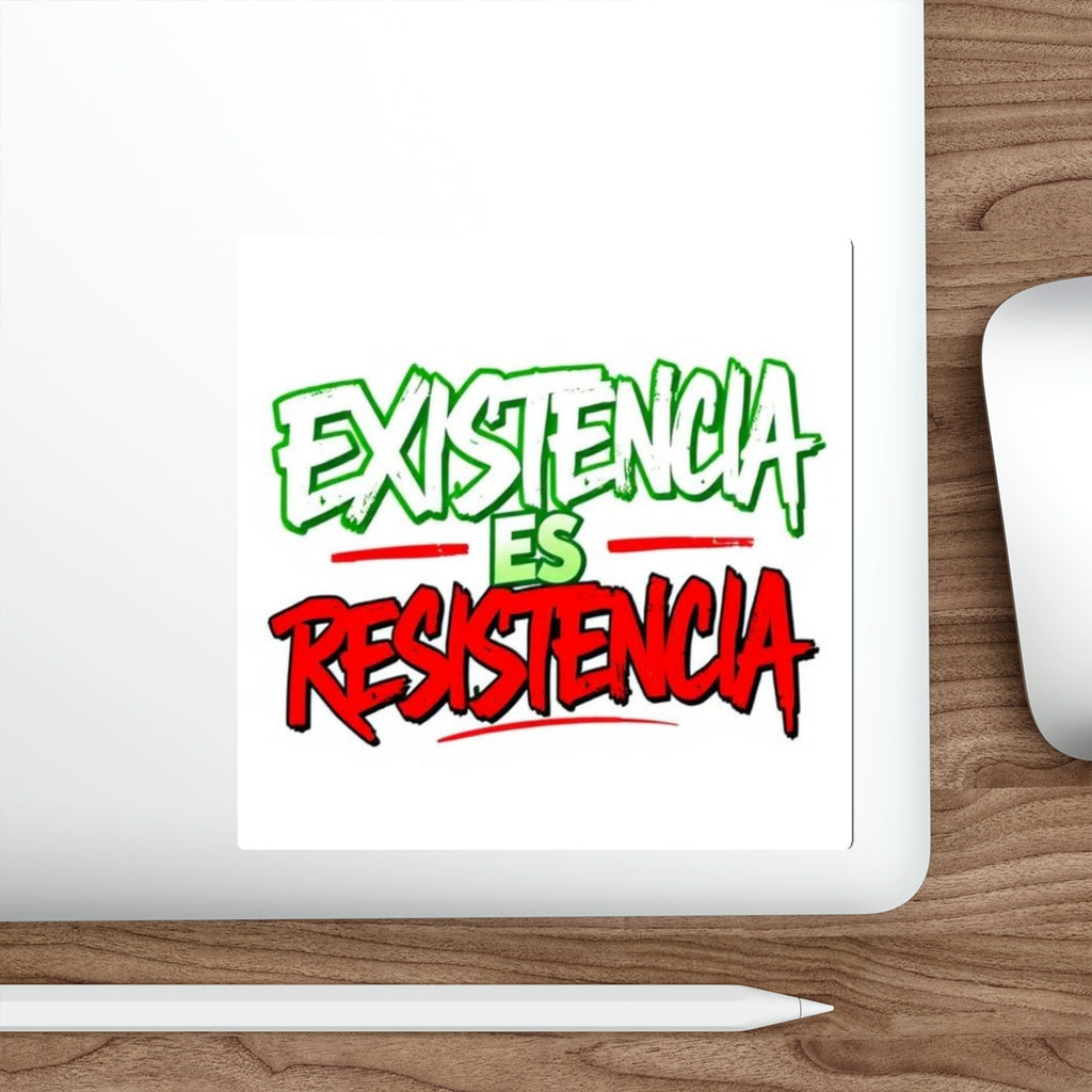 Pegatinas Troqueladas - Existencia Es Resistencia- La existencia es resistencia