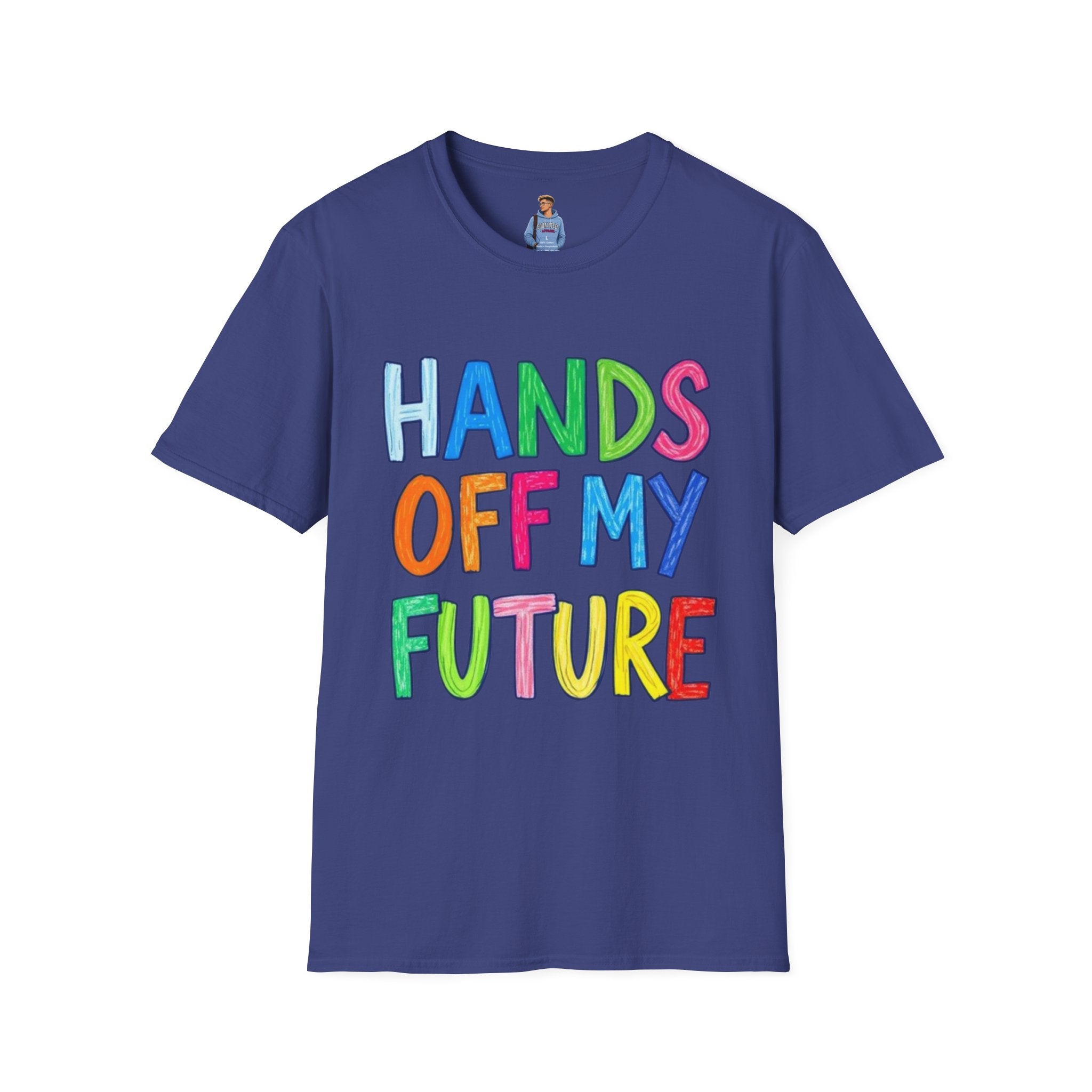 HANDS OFF MY FUTURE Political Statement T-Shirt