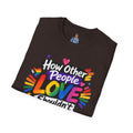 How Other People Love Rainbow T-Shirt — Inspirational LGBTQ+ Pride Tee