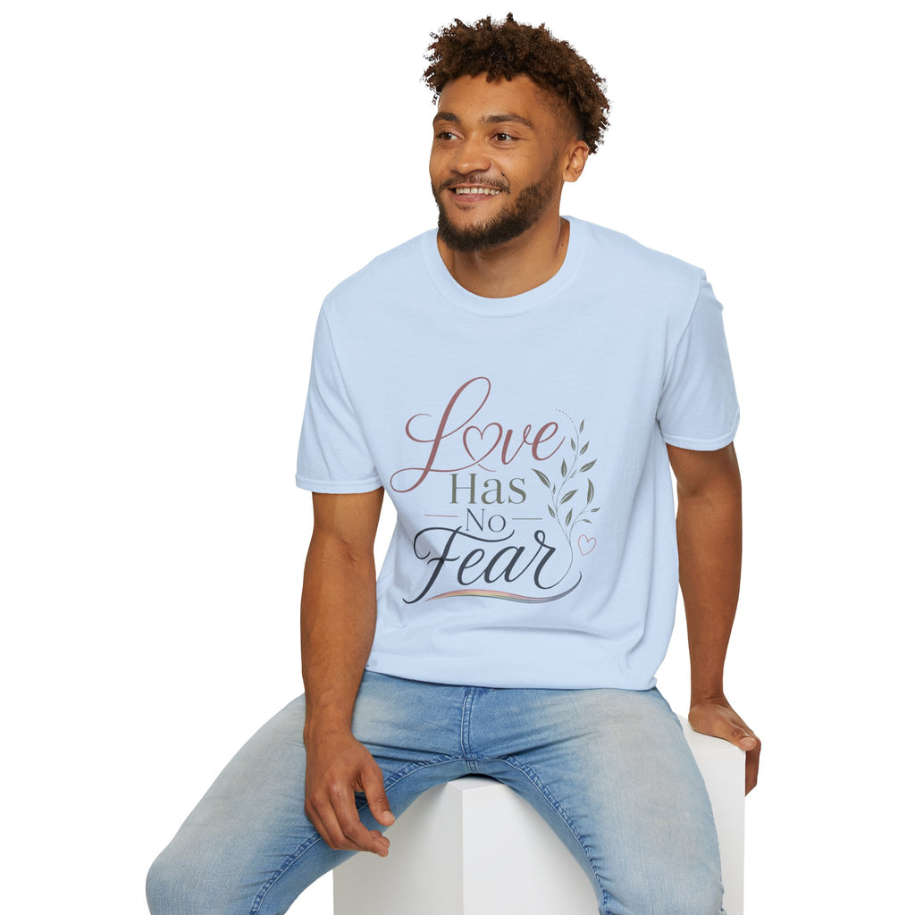 Love Has No Fear T-Shirt — Inspirational Tee