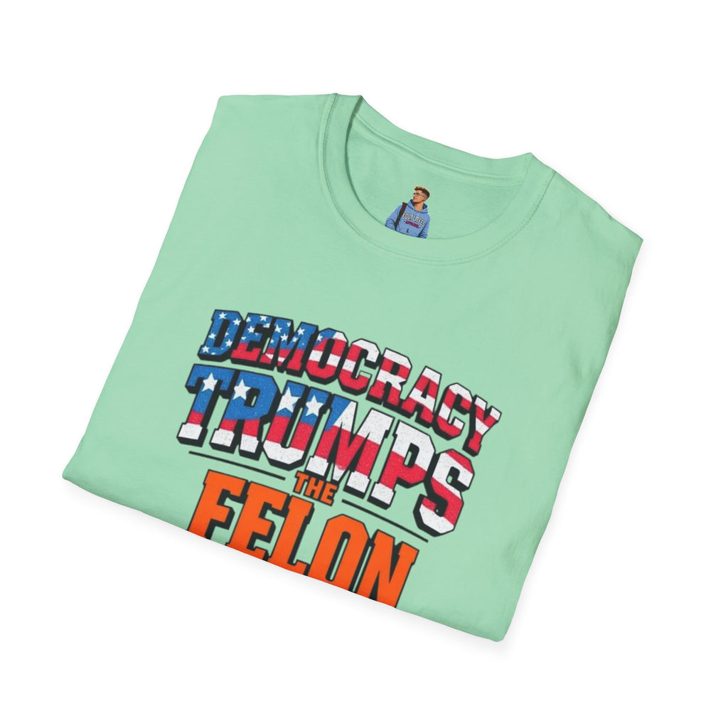 Democracy Trumps the Felon Graphic Tee