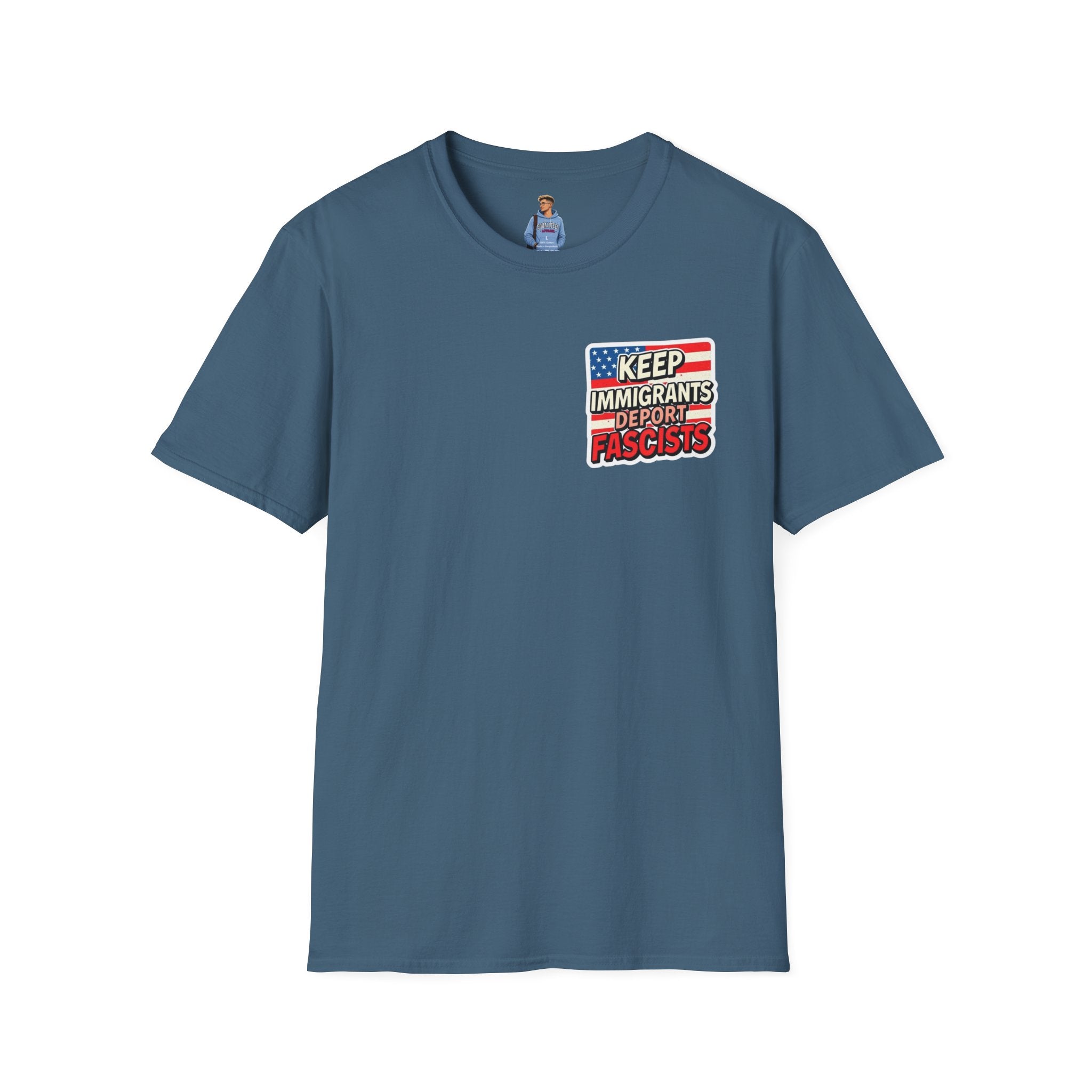 Camiseta unisex de estilo suave con la frase "Mantengan a los inmigrantes y deporten a los fascistas"