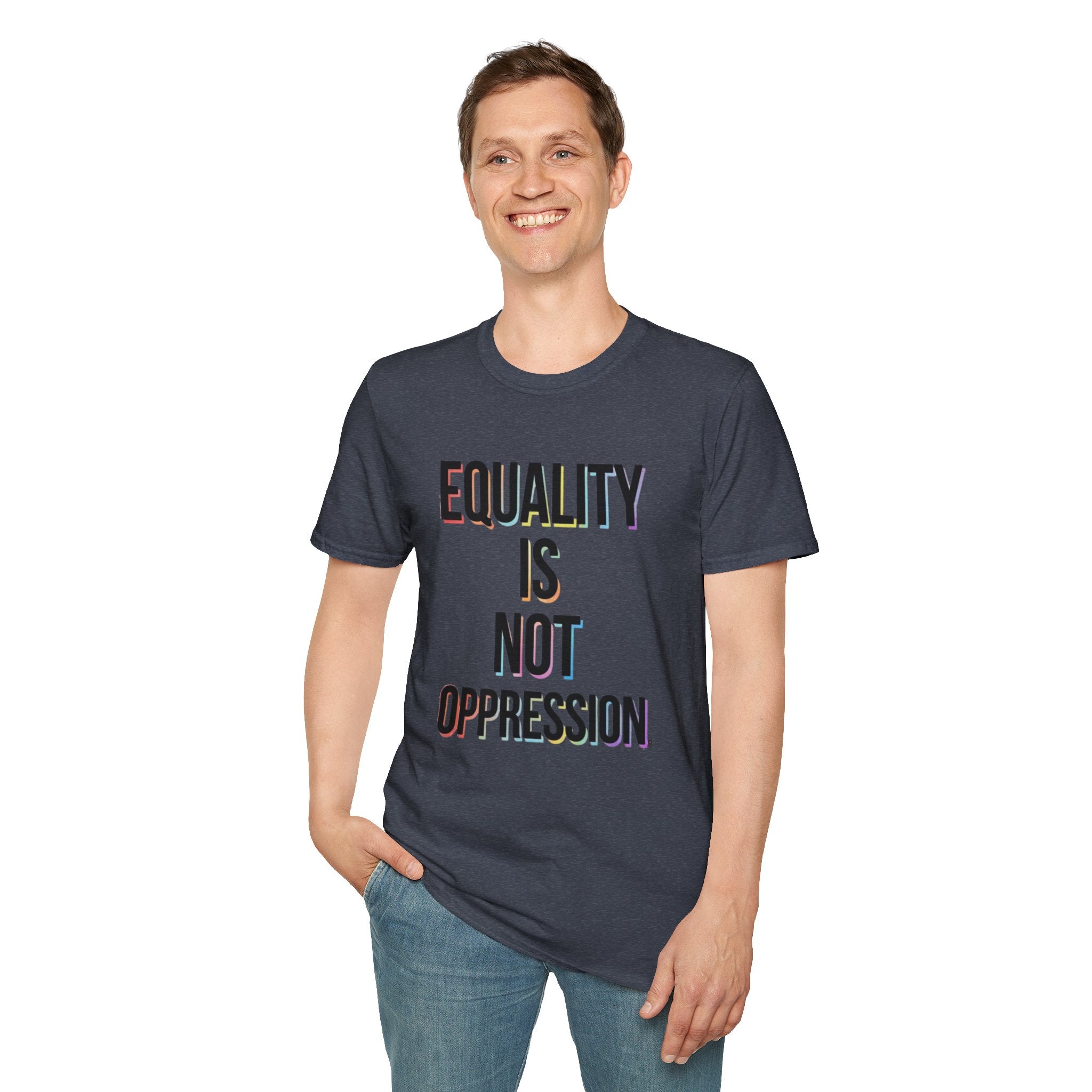 Equality Is Not Oppression T-Shirt