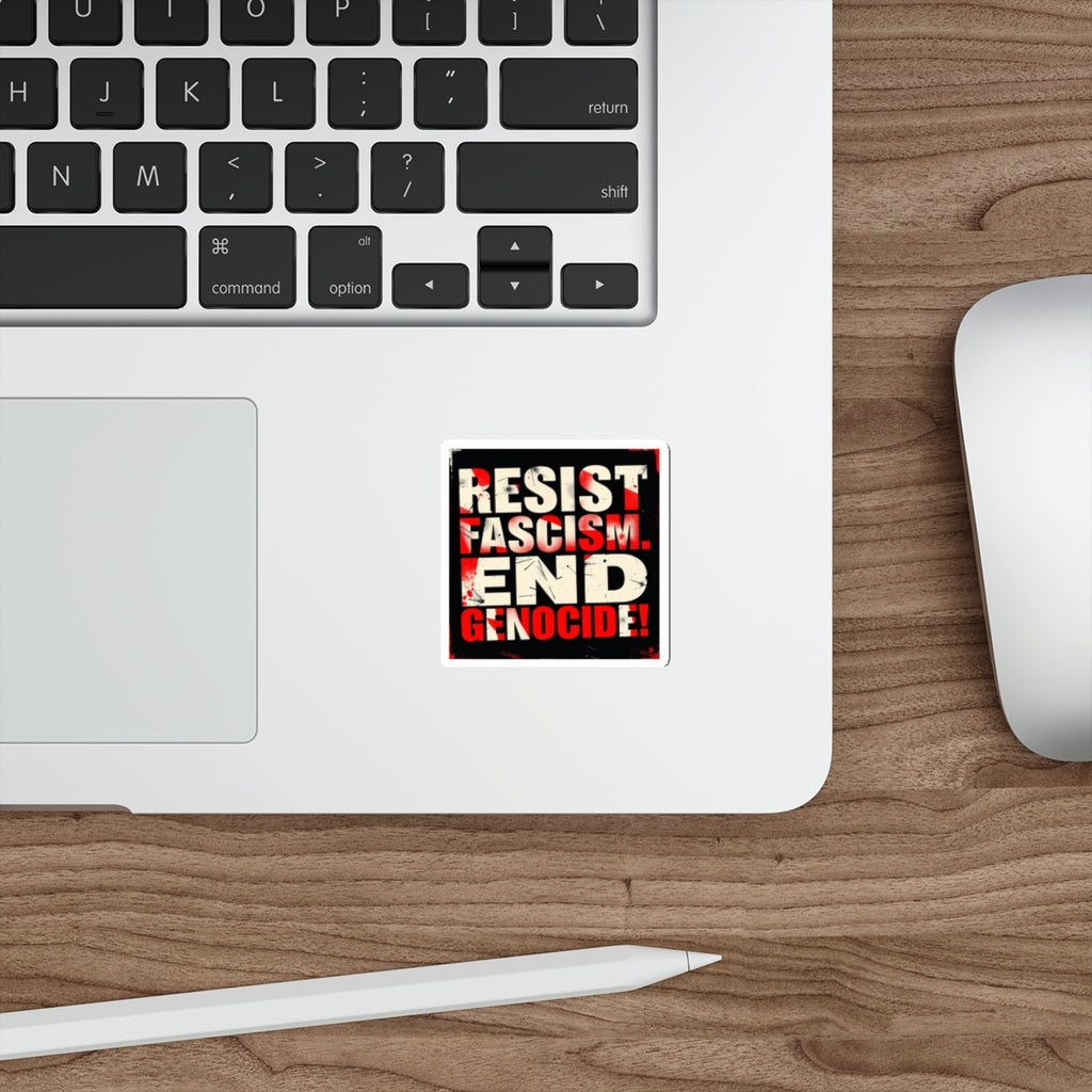 Die-Cut Stickers -  RESIST FASCISM. END GENOCIDE. - EqualiTees.Me
