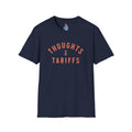 Camiseta unisex Softstyle de Thoughts &amp; Tariffs -