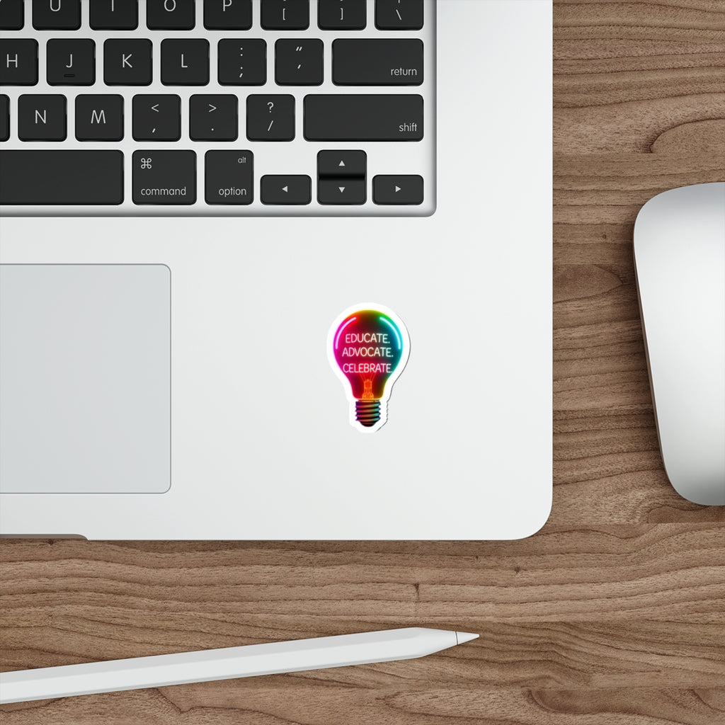 Empowering Light Bulb Die-Cut Stickers - Educate, Advocate, Celebrate - EqualiTees.Me